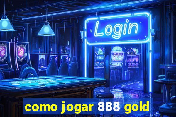 como jogar 888 gold